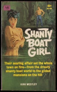 7w137 SHANTY BOAT GIRL paperback book 1969 their searing affair set the whole town on fire!