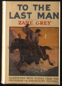 7w108 TO THE LAST MAN Grosset & Dunlap movie edition hardcover book 1923 Lois Wilson, Richard Dix