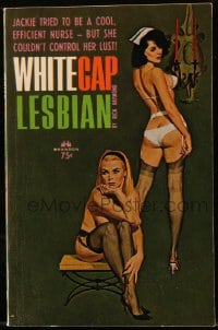 7w142 WHITE CAP LESBIAN paperback book 1965 art of sexy nurse who couldn't control her lust!