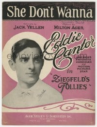 7w442 ZIEGFELD FOLLIES OF 1927 stage play sheet music 1927 Eddie Cantor sings She Don't Wanna!