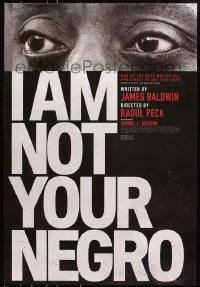 8a423 I AM NOT YOUR NEGRO DS 1sh 2016 unfinished book by James Baldwin about Martin Luther King Jr.!