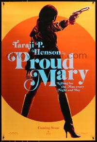 8a677 PROUD MARY teaser DS 1sh 2018 Henson in title role is killing for the man every night & day!