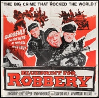 8b337 BLUEPRINT FOR ROBBERY 6sh 1961 the big crime that rocked the world, all over you, rare!