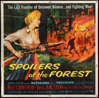 8b422 SPOILERS OF THE FOREST 6sh 1957 Vera Ralston in the last frontier of untamed women!