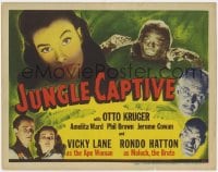 8d086 JUNGLE CAPTIVE TC 1945 Vicky Lane as the Ape Woman, Rondo Hatton as Moloch the Brute!