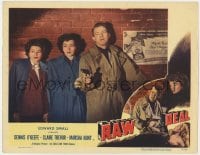 8d776 RAW DEAL LC #4 1948 Dennis O'Keefe with gun protects Claire Trevor & Marsha Hunt!