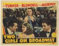 8d934 TWO GIRLS ON BROADWAY LC 1940 Lana Turner, George Murphy, Kent Taylor & sexy Joan Blondell!