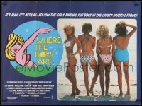8f993 WHERE THE BOYS ARE British quad 1984 great image of sexy girls in bikinis + cool art!