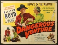 8g577 DANGEROUS VENTURE 1/2sh 1946 William Boyd as Hopalong Cassidy sees red, art of Indian knife!
