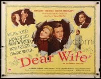 8g584 DEAR WIFE style B 1/2sh 1950 William Holden, Joan Caulfield, the howl of your life!