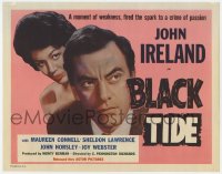 8j036 BLACK TIDE TC 1958 John Ireland's moment of weakness fired the spark of a crime of passion!