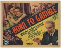 8j040 BORN TO GAMBLE TC 1935 Onslow Stevens, great poker, craps, roulette gambling art, rare!
