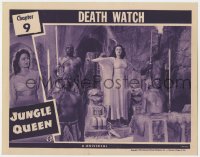 8j671 JUNGLE QUEEN chapter 9 LC 1945 Ruth Roman surrounded by African native guards, Death Watch!