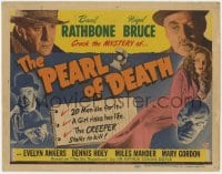 8j235 PEARL OF DEATH TC 1944 Basil Rathbone as Sherlock Holmes, Nigel Bruce, Creeper Rondo Hatton!