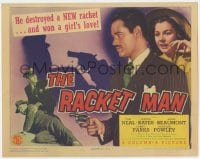 8j252 RACKET MAN TC 1943 c/u of Tom Neal with gun, he destroyed a NEW racket & won a girl's love!