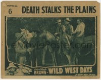 8j986 WILD WEST DAYS chapter 6 LC 1937 Johnny Mack Brown, others on horses, Death Stalks the Plains!