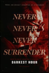 8k642 DARKEST HOUR teaser DS 1sh 2017 Gary Oldman is Winston Churchill, never, never surrender!