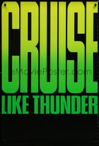 8k645 DAYS OF THUNDER teaser 1sh 1990 NASCAR race car driver Tom Cruise, like thunder!