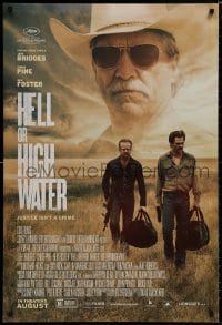 8k725 HELL OR HIGH WATER advance DS 1sh 2016 Jeff Bridges, Chris Pine, Foster, justice isn't a crime