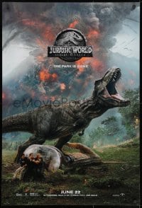 8w476 JURASSIC WORLD: FALLEN KINGDOM teaser DS 1sh 2018 Howard, Pratt, the park is gone, T-Rex!