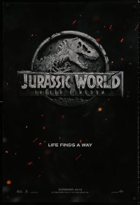 8w475 JURASSIC WORLD: FALLEN KINGDOM teaser DS 1sh 2018 classic T-Rex logo, life finds a way!