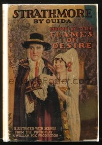 8x097 FLAMES OF DESIRE Grosset & Dunlap movie edition hardcover book 1924 Ouida's Strathmore!