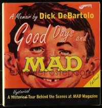 8x183 GOOD DAYS & MAD hardcover book 1994 hysterial tour behind the scenes at MAD Magazine!