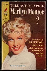 8x333 WILL ACTING SPOIL MARILYN MONROE paperback book 1957 illustrated with 43 luscious pictures!