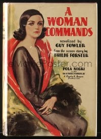 8x165 WOMAN COMMANDS Grosset & Dunlap movie edition hardcover book 1932 Pola Negri, Basil Bathbone