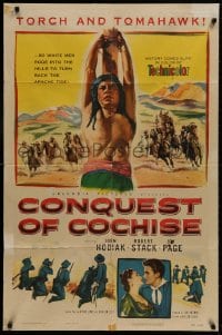 8z184 CONQUEST OF COCHISE 1sh 1953 Robert Stack, artwork of Native American John Hodiak tied up!