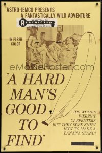 8z390 HARD MAN'S GOOD TO FIND 1sh 1969 Jacques Bergue sexploitation, wacky banana!
