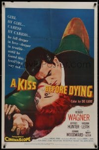 8z517 KISS BEFORE DYING 1sh 1956 great close up art of Robert Wagner & Joanne Woodward!