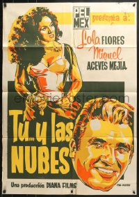 9c252 TU Y LAS NUBES export Mexican poster 1955 wonderful artwork of sexy Lola Flores by Pucitef!