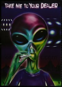9g464 TAKE ME TO YOUR DEALER 25x36 English commercial poster 1990s alien smoking marijuana!
