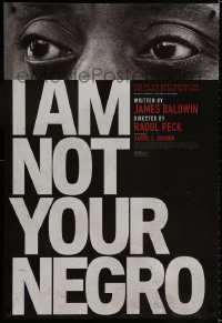 9g714 I AM NOT YOUR NEGRO DS 1sh 2016 unfinished book by James Baldwin about Martin Luther King Jr.!