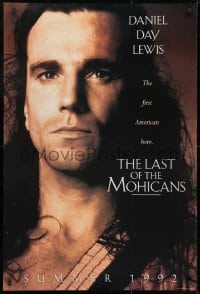 9g765 LAST OF THE MOHICANS teaser DS 1sh 1992 Daniel Day Lewis as adopted Native American!
