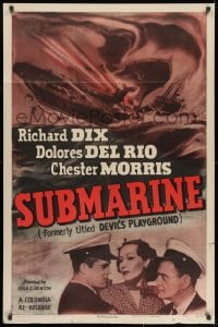 9p216 DEVIL'S PLAYGROUND 1sh R1949 Richard Dix, Dolores Del Rio, Chester Morris, Submarine!