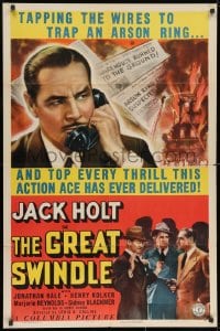 9p346 GREAT SWINDLE 1sh 1941 Jack Holt, three-alarm blaze of thrills!