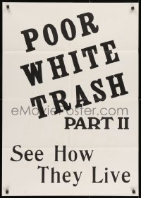 9p766 SCUM OF THE EARTH 25x36 1sh R1976 Poor White Trash Part II, see how they live!