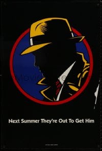 9w606 DICK TRACY teaser DS 1sh 1990 next Summer they are out to get detective Warren Beatty!