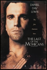 9w733 LAST OF THE MOHICANS teaser DS 1sh 1992 Daniel Day Lewis as adopted Native American!