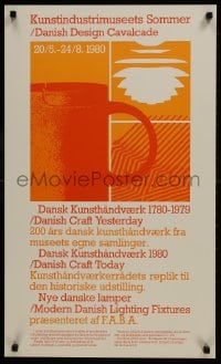 9w118 DANISH DESIGN CAVALCADE 19x32 Danish museum/art exhibition 1980 cool close-up art of cup!