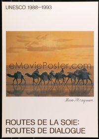 9w451 SILK ROADS ROADS OF DIALOGUE 20x29 special poster 1993 Hirayama art of camels, in French!