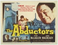 9y005 ABDUCTORS TC 1957 Victor McLaglen, George Macready, history's most amazing crime plot!