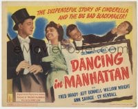 9y042 DANCING IN MANHATTAN TC 1944 Fred Brady, William Wright, Jeff Donnell, Ann Savage!