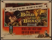 9z826 BOLD & THE BRAVE style B 1/2sh 1956 Mickey Rooney, the guts & glory story bravely told!