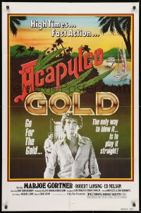 1b046 ACAPULCO GOLD 1sh 1978 marijuana movie, the only way to blow it is to play it straight!