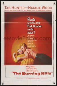 1b172 BURNING HILLS 1sh 1956 Natalie Wood & Tab Hunter are screendom's new teenage sensations!