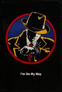 1g337 DICK TRACY teaser DS 1sh 1990 Walt Disney, art of detective Warren Beatty, I'm On My Way!