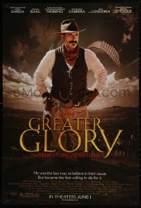 1g389 FOR GREATER GLORY advance DS 1sh 2012 The True Story of Cristiada, Andy Garcia as Gorostieta!